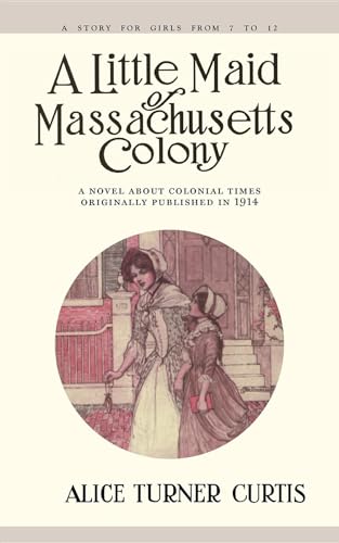 Stock image for Little Maid of Massachusetts Colony for sale by ThriftBooks-Dallas