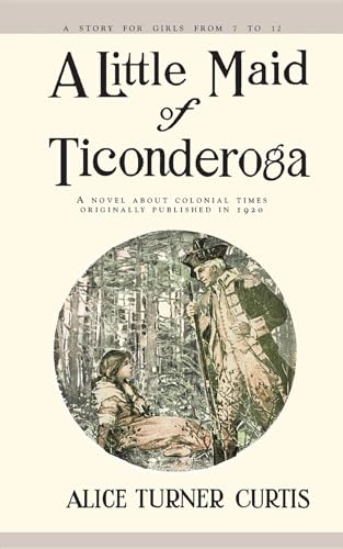 Imagen de archivo de A Little Maid of Ticonderoga a la venta por Ergodebooks