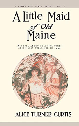 Stock image for A Little Maid of Old Maine for sale by Ergodebooks