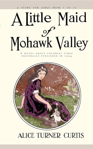 9781557093370: A Little Maid of Mohawk Valley