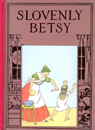 Stock image for Slovenly Betsy (Wee Books for Wee Folk) for sale by Ergodebooks