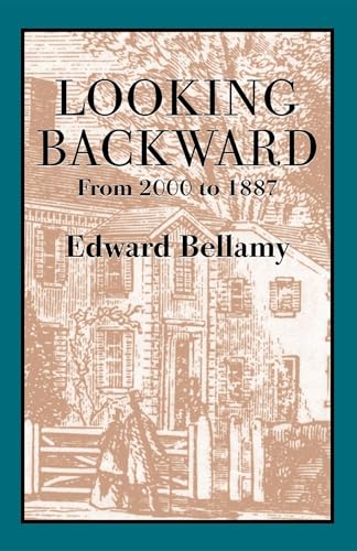 Imagen de archivo de Looking Backward: From 2000 to 1887 a la venta por BookHolders