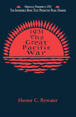 THE GREAT PACIFIC WAR a History of the American-Japanese Campaign of 1931-1933