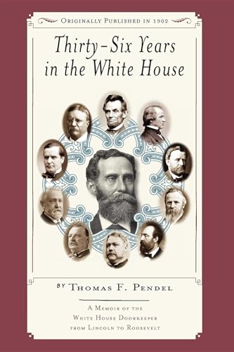 9781557099235: Thirty-six Years in the White House (Applewood Books)