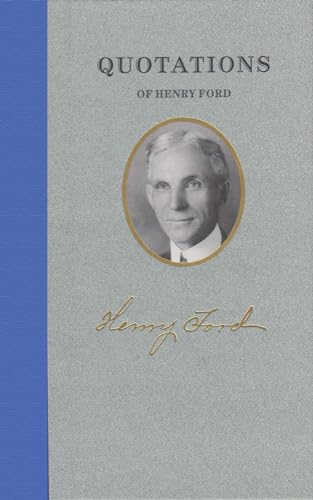Imagen de archivo de Quotations of Henry Ford (Quotations of Great Americans) a la venta por Jenson Books Inc