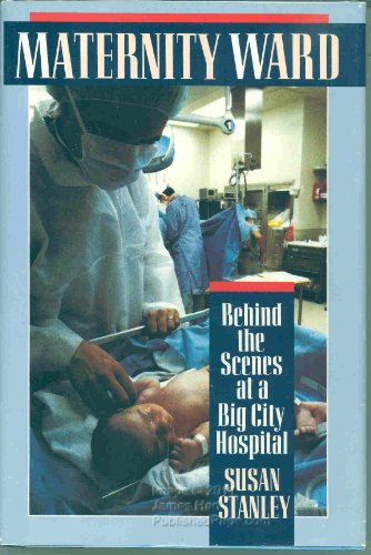 9781557100221: Maternity Ward: Behind the Scenes at a Big City Hospital