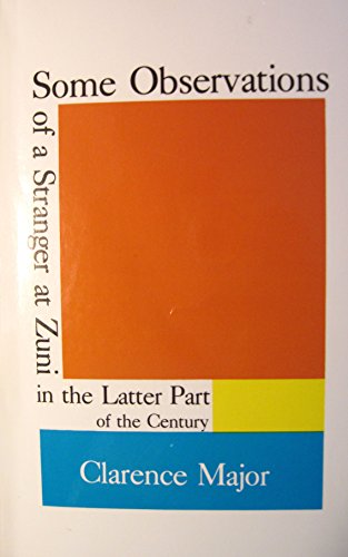 Some Observations of a Stranger at Zuni in the Lat (New American Poetry) (9781557130204) by Major, Clarence