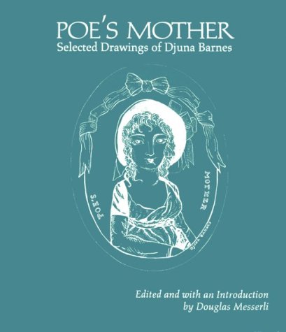 9781557131430: Poe's Mother: Selected Drawings: Selected Drawings of Djuna Barnes
