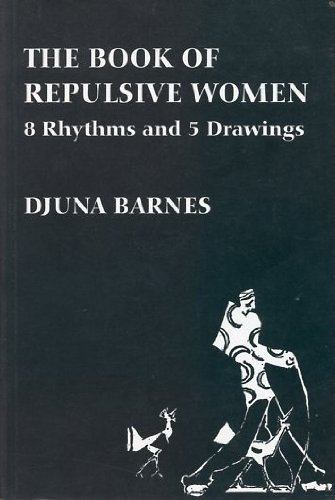 Stock image for The Book of Repulsive Women: 8 Rhythms and 5 Drawings (Sun & Moon Classics) for sale by SatelliteBooks