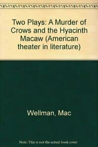 9781557131973: Two Plays: A Murder of Crows and the Hyacinth Macaw (American theater in literature)