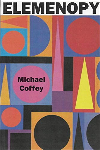 Elemenopy (New American Poetry) (9781557132406) by Coffey, Michael