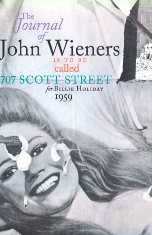 9781557132529: The Journal of John Wieners Is to Be Called 707 Scott Street for Billie Holiday, 1959