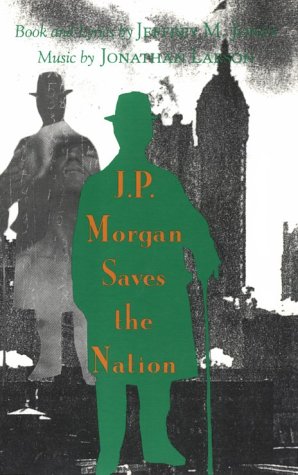 J.P Morgan Saves the Nation (Sun & Moon Classics) (9781557132567) by Jones, Jeffrey M.