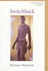 Stock image for Switchback, or, Lost Child in the Terror Zone: A Jazz Operetta (American theater in literature) for sale by GOMEDIA