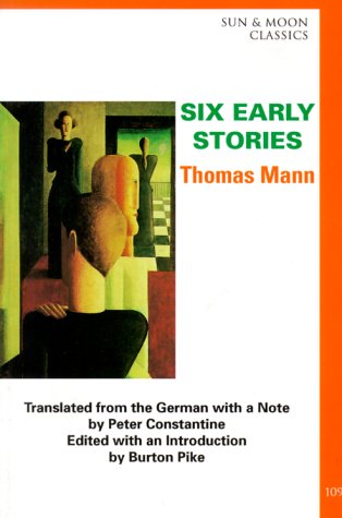 Six Early Stories (Sun & Moon Classics) (9781557133854) by Mann, Thomas