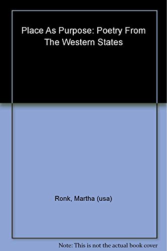 Beispielbild fr Place as Purpose: Poetry from the Western States zum Verkauf von Nelsons Books