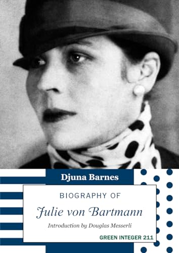 Biography of Julie von Bartmann (9781557134219) by Barnes, Djuna