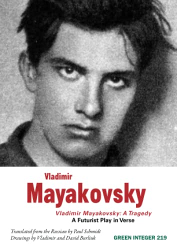 Imagen de archivo de Vladimir Mayakovsky: A Tragedy: A Futurist Play in Verse a la venta por Revaluation Books