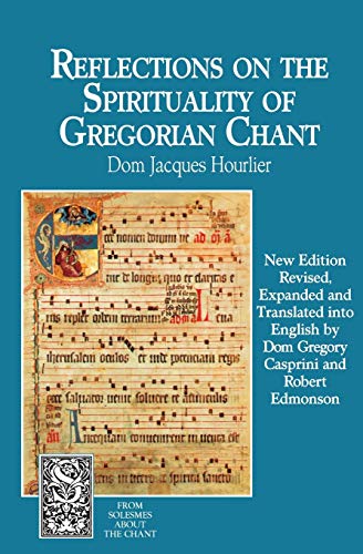 Beispielbild fr Reflections on the Spirituality of Gregorian Chant zum Verkauf von ThriftBooks-Dallas