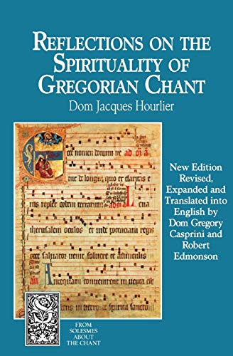 Stock image for Reflections on the Spirituality of Gregorian Chant for sale by ThriftBooks-Dallas