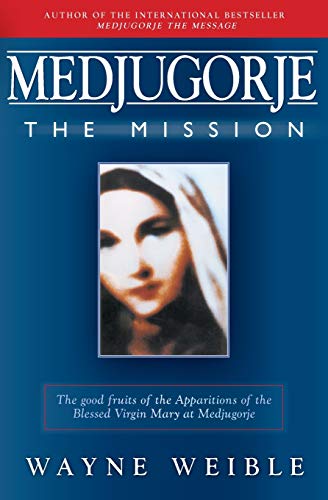 Beispielbild fr Medjugorje the Mission zum Verkauf von Better World Books