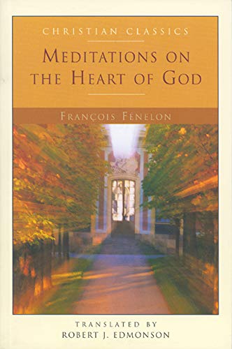 Imagen de archivo de Meditations on the Heart of God (Christian Classics) a la venta por BooksRun