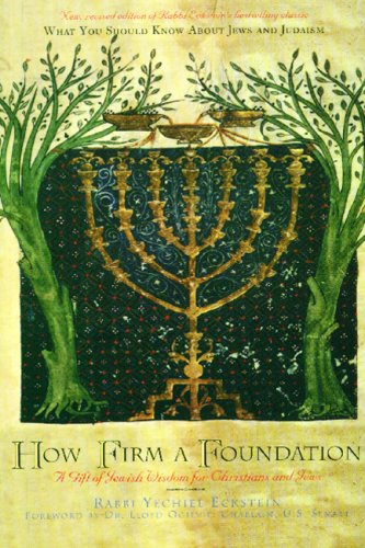 Beispielbild fr How Firm a Foundation: A Gift of Jewish Wisdom for Christians and Jews zum Verkauf von Emily's Books