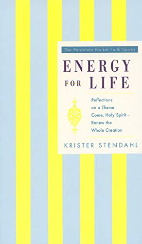 9781557252333: Energy for Life: Reflections on a Theme "Come, Holy Spirit--Renew the Whole Creation"