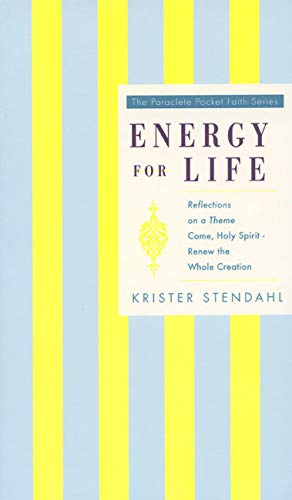 Stock image for Energy for Life: Reflections on a Theme Come, Holy Spirit--Renew the Whole Creation for sale by ThriftBooks-Atlanta