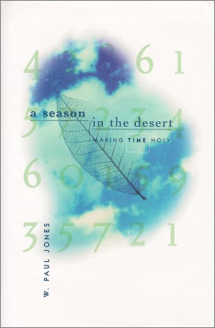 Beispielbild fr A Season in the Desert : Making Time Holy zum Verkauf von Better World Books