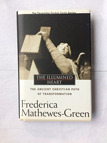 Beispielbild fr The Illumined Heart: The Ancient Christian Path of Transformation (Pocket Faith) zum Verkauf von Front Cover Books