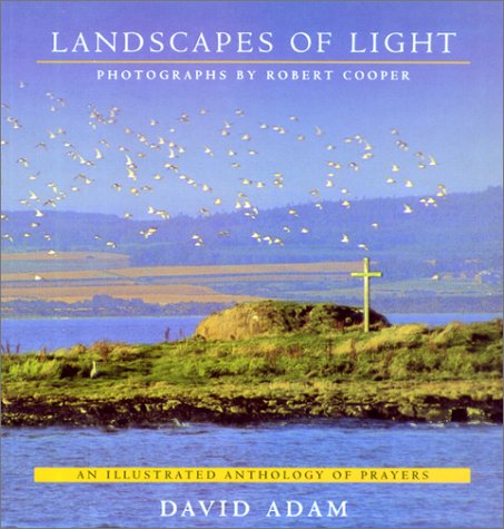 Beispielbild fr Landscapes of Light : An Illustrated Anthology of Prayers zum Verkauf von Better World Books