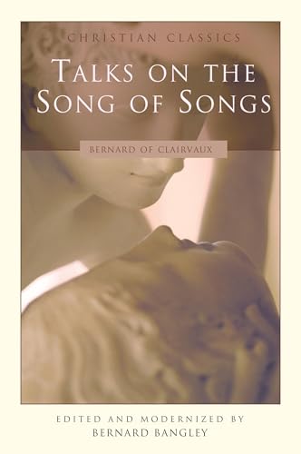 Stock image for Talks on the Song of Songs (Christian Classics (Paraclete)) for sale by Wonder Book