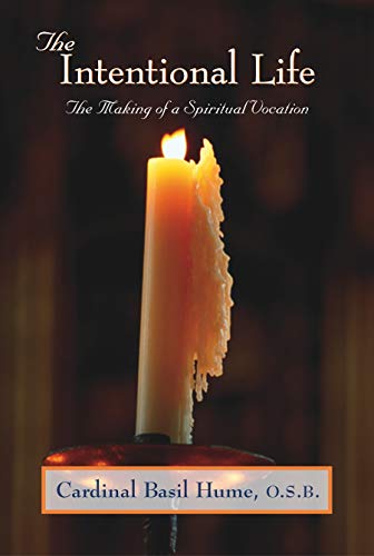Beispielbild fr The Intentional Life: Making of a Spiritual Vocation zum Verkauf von Jenson Books Inc
