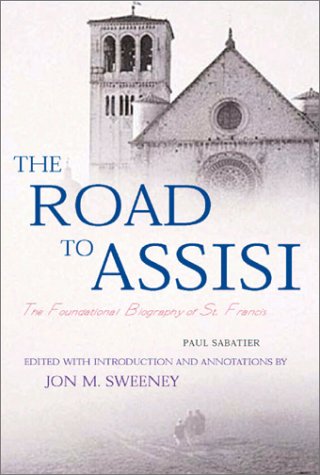 9781557253286: The Road to Assisi: The Essential Biography of St. Francis