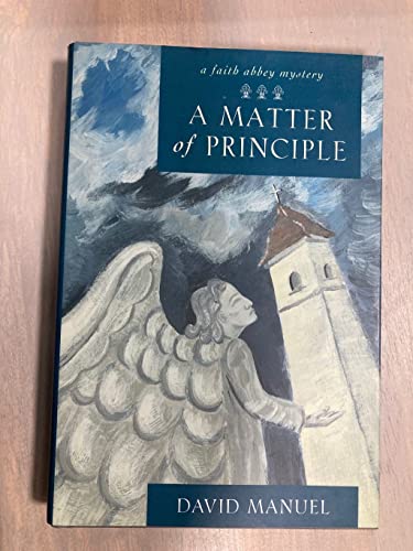 Beispielbild fr A Matter of Principle (Faith Abbey Mystery Series, Book 4) zum Verkauf von Front Cover Books