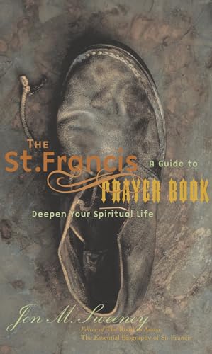 Stock image for The St. Francis Prayer Book: A Guide to Deepen Your Spiritual Life for sale by Bulk Book Warehouse