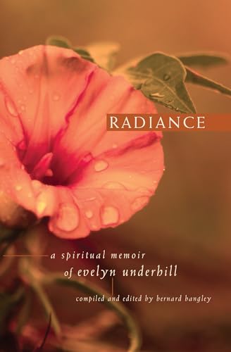 Stock image for Radiance: A Spiritual Memoir of Evelyn Underhill for sale by ThriftBooks-Atlanta