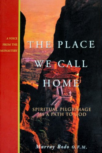 Stock image for The Place We Call Home: Spiritual Pilgrimage as a Path to God (Voice from the Monastery) for sale by SecondSale