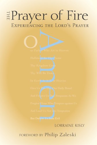 Stock image for The Prayer of Fire: Experiencing the Lord's Prayer for sale by Wonder Book