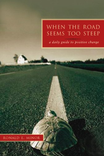 Stock image for When the Road Seems Too Steep: A Daily Guide to Positive Change for sale by ThriftBooks-Atlanta