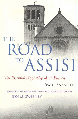 Beispielbild fr The Road to Assisi : The Essential Biography of St. Francis zum Verkauf von Better World Books