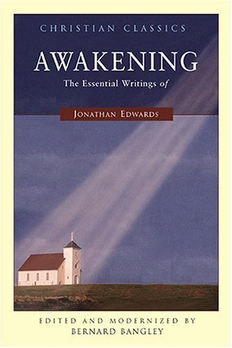 Beispielbild fr Awakening: The Essential Writings of Jonathan Edwards zum Verkauf von Abacus Bookshop