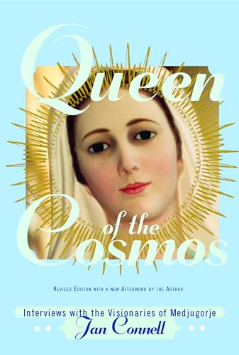 Stock image for Queen of the Cosmos: Interviews with the Visionaries of Medjugorje for sale by ThriftBooks-Dallas