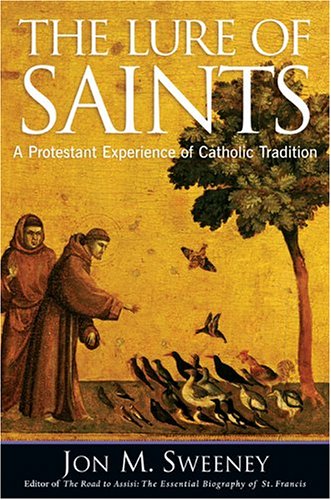 Imagen de archivo de The Lure Of Saints: A Protestant Experience Of Catholic Tradition a la venta por Wonder Book
