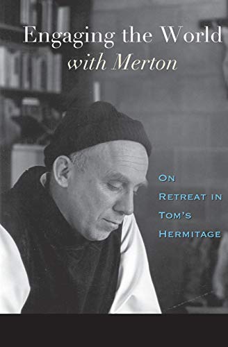 Beispielbild fr Engaging the World with Merton: On Retreat in Tom's Hermitage zum Verkauf von Wonder Book