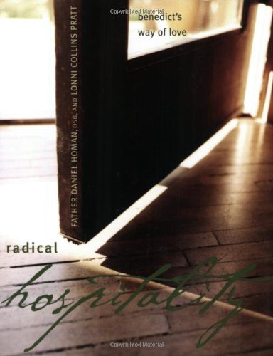 Beispielbild fr Radical Hospitality: Benedict's Way of Love zum Verkauf von Wonder Book