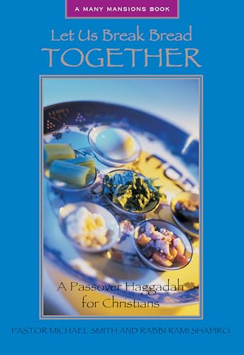 Beispielbild fr Let Us Break Bread Together: A Passover Haggadah for Christians (Many Mansions) zum Verkauf von Half Price Books Inc.