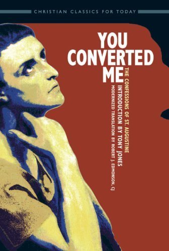 Beispielbild fr You Converted Me : The Confessions of St. Augustine zum Verkauf von Better World Books