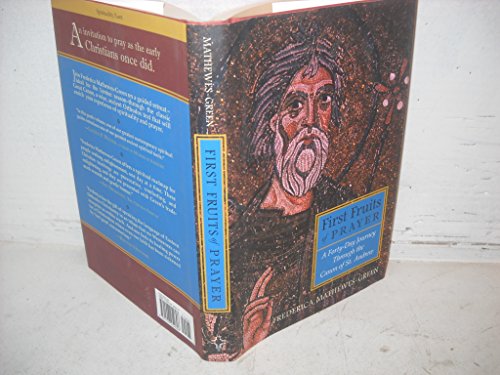 Beispielbild fr First Fruits of Prayer: A Forty-Day Journey Through the Canon of St. Andrew zum Verkauf von BooksRun